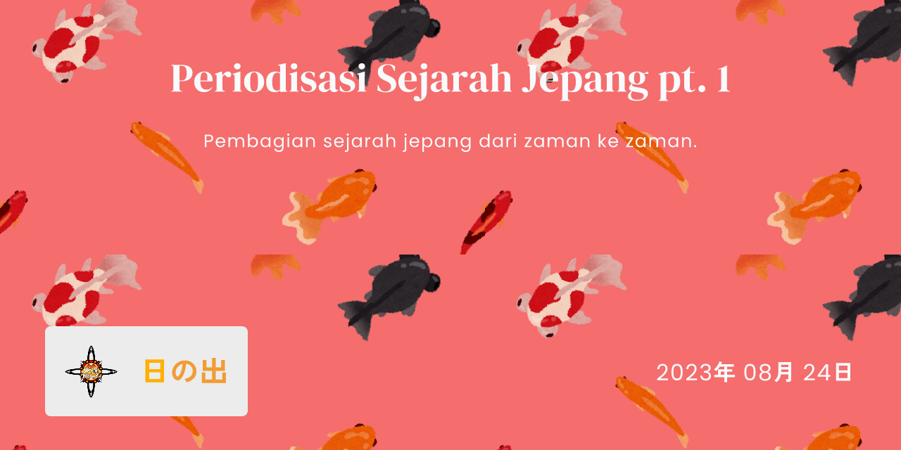 Gambar thumbnail untuk "Periodisasi Sejarah Jepang pt. 1"