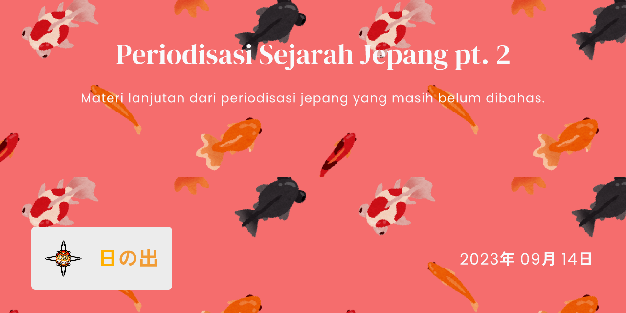 Gambar thumbnail untuk "Periodisasi Sejarah Jepang pt. 2"
